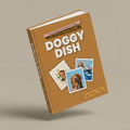 Doggy Dish – Your Dog Deserves Better Than Kibble